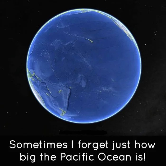 Theres-literally-a-side-of-this-planet-thats-just-the-Pacific.jpg