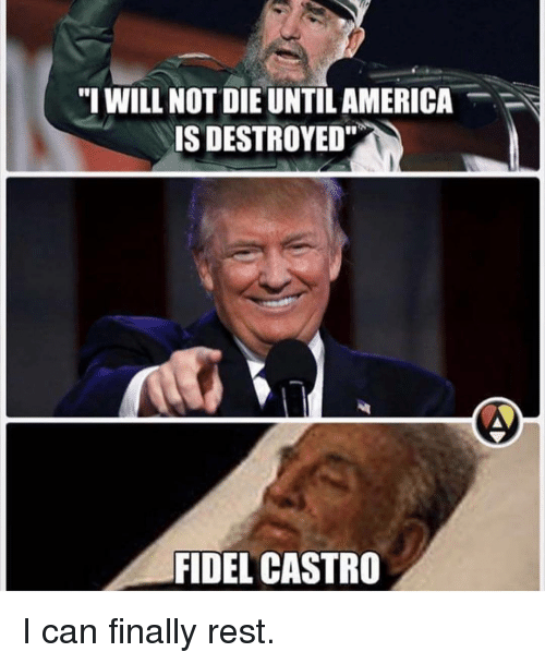 i-will-not-die-until-america-is-destroyed-fidel-castro-7488781.png
