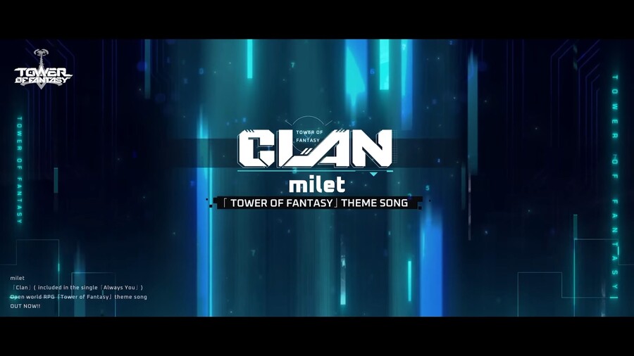 Tower of Fantasy Global Theme Song & milet's New Song - Clan Official  Release! 