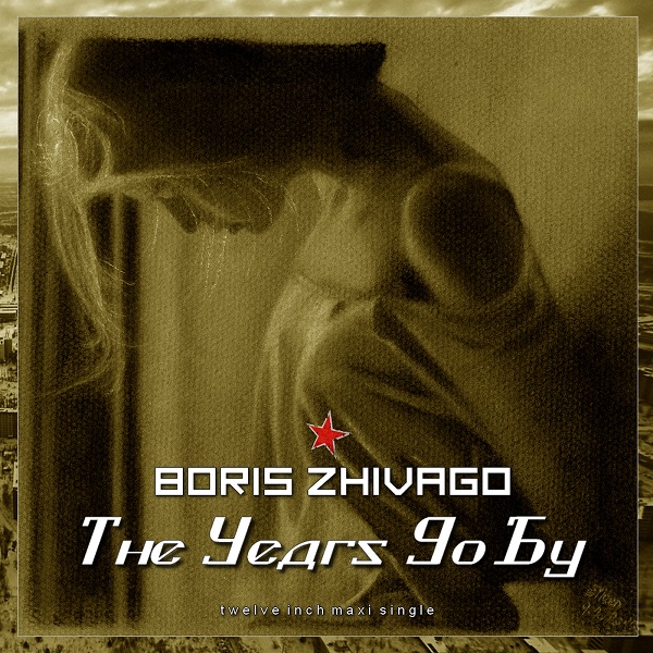 Boris Zhivago - The Years Go By + One More Time - Cover.jpg
