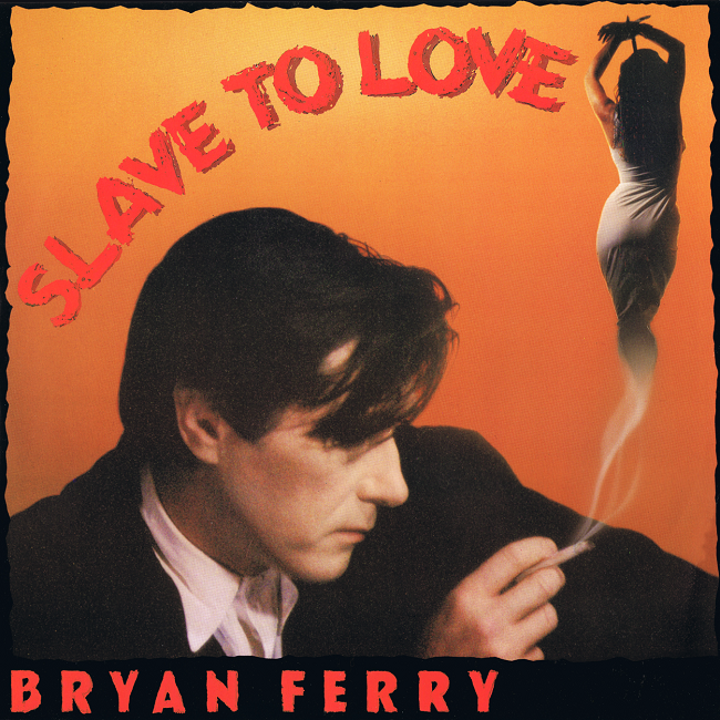 Bryan Ferry - Slave To Love - Front.png